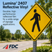FDC Lumina 2407 reflective vinyl illustrative daytime pedestrian warning sign; not a certified traffic sign