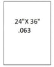 Measurement label with dimensions 24" x 36" and thickness .063" on a white background.