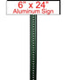 Aluminum sign with dimensions 6" x 24" on a white background