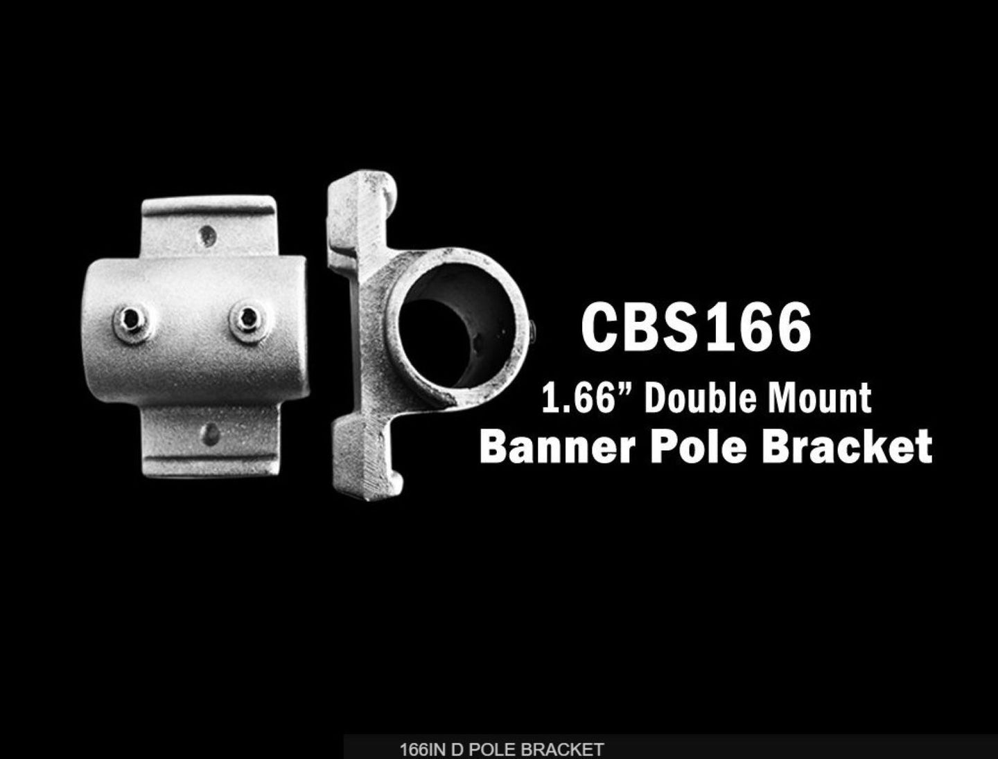 1.66" Double Mount Banner Pole Bracket CBS166 on a black background