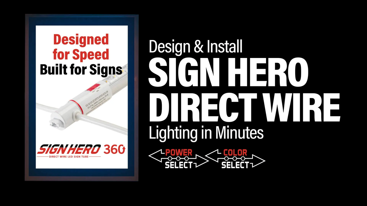 Promotional graphic for the Sign Hero 360 Direct Wire lighting tube, showing a framed product inset on the left and large white text on a black background reading 'Design & Install SIGN HERO DIRECT WIRE Lighting in Minutes' with power and color selection arrows.