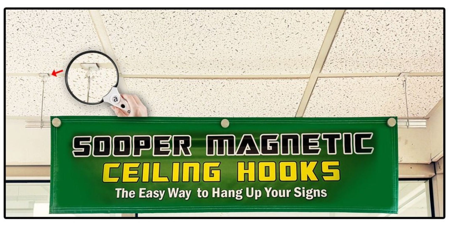 Green sign with 'Sooper Magnetic Ceiling Hooks' on a ceiling